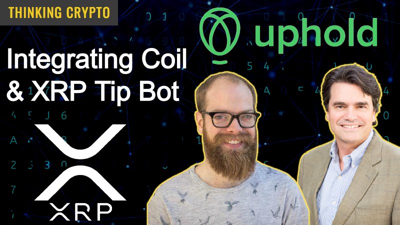 You are currently viewing Interview: Uphold CRO & Sr. Backend Engineer – Coil & XRP Tip Bot Integration