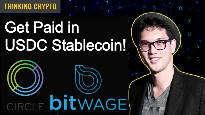 You are currently viewing Avoid Crypto Volatility & Get Paid in Stablecoins USDC – Circle Bitwage Partnership – Jonathan Chester Interview